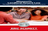 Missouri’s Landlord-Tenant Law - Missouri Attorney Generalago.mo.gov/docs/default-source/publications/landlord-tenantlaw.pdf · Missouri’s landlord-tenant laws offer protection