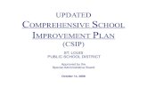 UPDATED COMPREHENSIVE SCHOOL IMPROVEMENT PLAN …...The Organization of the Comprehensive School Improvement Plan (CSIP) ... Capital Improvement Programs and bond issues provided for