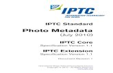 Photo Metadata - IPTC · This document is under the governance of the IPTC Photo Metadata Working Group of the IPTC Standards Committee. This is a specification document endorsed