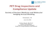 PET Drug Inspections and Compliance Update · 6/26/2018  · Compliance history and current status ... 2016. . 10. PET Drug Definition. Under section 121(a) of the FDA Modernization