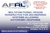 MULTIFUNCTIONAL DESIGN PERSPECTIVE FOR …...MULTIFUNCTIONAL DESIGN PERSPECTIVE FOR BIO-INSPIRED SYSTEMS ALLOWING AUTONOMIC RESPONSE B. L. (“Les”) Lee, ScDProgram Manager Air Force