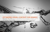OPTIMIZING VISUAL CONTENT FOR SEARCH ... OPTIMIZING VISUAL CONTENT FOR SEARCH November 17th, 2015 @srinagubandi
