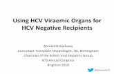 Using HCV Viraemic Organs for HCV Negative Recipients · •HCV- EXPANDER-1: Exploring Renal Transplants Using Hepatitis-C Infected Donors for HCV-Negative Recipients HCV+ Donor Inclusion
