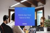 Native to Web Mobile App: from - Noonic · MOBILE APP These development methodologies have been introduced through the time, but they are not ... HYBRID APP 15 Ionic Framework: Write