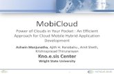 MobiCloud Overcoming the challenges in Cloud-Mobile Hybrid ...salsahpc.indiana.edu/CloudCom2010/slides/PDF/Power... · Cloud-Mobile Hybrids (CMH) ? • Applications that span over
