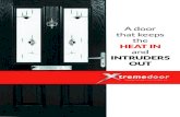 A door that keeps the HEAT IN and INTRUDERS OUT · INTRUDERS OUT. Xtreme door is... than traditional timber or solid timber core composite doors FACT! more energy efficient 19% more