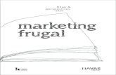 bilan & perspectives 2020 marketing frugal · 2020-03-19 · Cette édition du Bilan et Perspectives sur le thème du marketing frugal vous apportera un éclairage sur notre nouveau