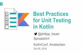 Oct 05, 2018 Best Practices KotlinConf, Amsterdam for Unit ...€¦ · Best Practices for Unit Testing in Kotlin @philipp_hauer Spreadshirt KotlinConf, Amsterdam Oct 05, 2018