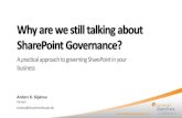 Why are we still talking about SharePoint Governance? · SharePoint Platform Strategy t t t t t e ce SharePoint Service (Providing a common platform for applications) ”Green Governance”