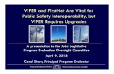 VIPER and FirstNet Are Vital for Public Safety ... Emergency Responders (VIPER) â€¢VIPER is a land mobile