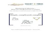 FINAL Reflection paper on complexity aware approach to ...globaltfokus.dk/images/Pulje/Arkiv/Fagligt_Fokus/... · 3! 1.!Introduction! Thispaperoriginatesfrom!anexplorativeprocessundertakenbyFagligtFokus
