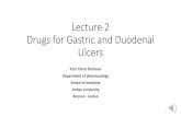 Drugs for Gastric and Duodenal Ulcers - JU Medicine...Drugs for Gastric and Duodenal Ulcers Prof. Omar Shaheen Department of pharmacology School of medicine ... its use in peptic ulcer
