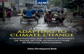 Adapting to Climate Change: Strengthening the Climate ... · adapting to climate change strengthening the climate resilience of the water sector infrastructure in khulna, bangladesh