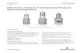 Manuals: PRX Series Pilots for Pilot-Operated Pressure Reducing ...€¦ · pilot or a booster pilot, as it helps to boost the pressure release. This pilot is used with another PRX