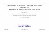 Foundations of Natural Language Processing Lecture 10 ... · Foundations of Natural Language Processing Lecture 10 Methods in Annotation and Evaluation Shay Cohen (Based on slides