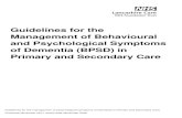 Guidelines for the Management of Behavioural and Psychological Symptoms of Dementia ... · 2019-08-08 · Management of Behavioural and Psychological Symptoms of Dementia (BPSD) in