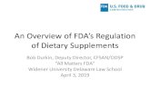 An Overview of FDA’s Regulation of Dietary SupplementsDietary Supplement Authority • Federal Food, Drug, and Cosmetic Act (21 U.S.C. § 301 et. seq.) – Dietary Supplement Health