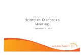 Board of Directors Meeting - Access Health CT · 2016-11-09 · 24 Media Summary, cont. Newspaper: Majority of newspapers dropped week of 11/9. Door Hangers Door Hangers posting week