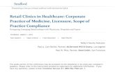 Retail Clinics in Healthcare: Corporate Practice of …media.straffordpub.com/products/retail-clinics-in...2018/03/01  · Retail Clinics in Healthcare: Corporate Practice of Medicine,