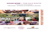 ASIAN WINE – THE SILK ROUTE · winery visits and free-pour tastings that accompanied it is a mark of the scope, maturity and prestige that Ningxia has now secured as a wine region.