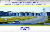 NORTH CAROLINA 2016 TRAFFIC CRASH FACTS - NCDOT · 2019-12-04 · 2016 General Crash Picture GENERAL • 1,441 persons killed, a 4.4% increase from 2015 • 130,137 persons injured,