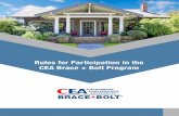 Rules for Participation in the CEA Brace + Bolt Program€¦ · California Earthquake Authority Brace + Bolt (CEA BB) is an official program of the California Earthquake Authority.