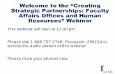 Welcome to the “Creating Strategic Partnerships: Faculty ... · Resources” Webinar This webinar will start at 12:00 pm Please dial 1-888-757-2748, Passcode: 298154 to ... Employment