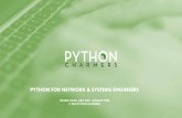 PYTHON FOR NETWORK & SYSTEMS ENGINEERS · Python for Network & System Engineers A specialist course Audience: This is a course for network engineers and systems engi- neers, devops