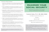 MAXIMIZE YOUR SOCIAL SECURITY...MAXIMIZE YOUR SOCIAL SECURITY Build the foundation of a stable, secure retirement income plan Frederick Saide, Ph.D., MA, MBA, NSSA Foundation Insurance