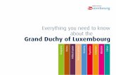 Everything you need to know about the Grand Duchy of Luxembourg · 2020-05-20 · Everything you need to know about the Grand Duchy of Luxembourg French, German, Lëtzebuergesch At