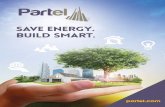 Save energy. Build smart. - Partel · Save energy. Build smart. partel.com. ABOUT PARTEL Founded in 2011 by Hugh Whiriskey, Partel is a company that produces and supplies high performance,