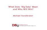 What Does ‘Big Data’ Mean · 2 The Meaning of Big Data - 3 V’s •Big Volume — With simple (SQL) analytics — With complex (non-SQL) analytics •Big Velocity — Drink from