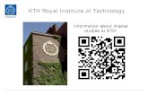 KTH Royal Institute of Technology · KTH Royal Institute of Technology . KTH web site Facts about KTH Study at KTH . KTH Royal Institute of Technology One of the top technical universities