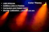 • Light Mixtures Color Theory • Additive Color in … Ch08a...their advance in color display technology — not mere RGB, but RGBY. Yellow light is added to expand the gamut of