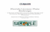 Florida License Plate Redesign...Florida License Plate Redesign A Review of Florida’s License Plate Design and Inventory Management and Distribution Processes Department of Highway