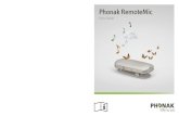 Phonak RemoteMic User Guide - Advanced Bionics · J 12 V car charger adapter 2.2 Compatibility note In addition to your Phonak wireless hearing aids, a compatible streamer is required.