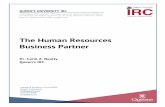 The Human Resources Business Partner - Queen's University IRC · The Human Resources Business Partner (HRBP) ... At the heart of the Human Resources Business Partner (HRBP) model