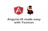 with Yeoman AngularJS made easy - Berlin Expert Daysbed-con.org/2013/files/slides/AngularJS_made_easy_with_Yeoman.pdf · AngularJS made easy with Yeoman. Who am I? And what am I doing?
