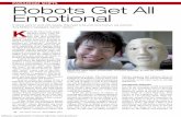 PARADIGM SHIFTS Robots Get All Emotional...If robots want to work with people, they need to be a bit more human, say scientists. Tony McNicol investigates “kansei” robotics. PARADIGM