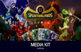 MEDIA KIT - d36mxiodymuqjm.cloudfront.net · MEDIA KIT Rev 03.15.2020. OVERVIEW Splinterlands is the next generation of collectible card games. It allows players to collect, trade,
