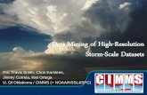 Data Mining of High-Resolution Storm-Scale Datasets NGGPS_Aug2016...PIs: Travis Smith, Chris Karstens, Jimmy Correia, Kiel Ortega U. Of Oklahoma / CIMMS (+ NOAA/NSSL&SPC) Data Mining