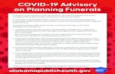 COVID-19 Advisory on Planning FuneralsCOVID-19 Advisory on Planning Funerals During this unprecedented COVID-19 pandemic, all Funeral Establishments will be complying with the State