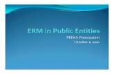 PRIMA Presentation October 21 2010 - erm-strategies.com€¦ · PRIMA Presentation. October 21 2010. Agenda. y. Enterprise Risk Management (ERM) y. Risk Analysis and Management. y.