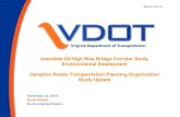 Interstate 64/High Rise Bridge Corridor Study ......Address High Rise Bridge Improvements . To enhance corridor safety, roadway design and congestion must be addressed. capacity and