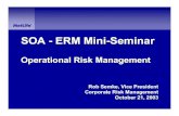 SOA - ERM Mini-SeminarSOA - ERM Mini-Seminar Operational Risk Management ® Operational Risk Management • Enterprise Risk Management Framework at MetLife • The Risk Management