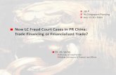 New LC Fraud Court Cases in PR China: Trade Financing or ... · with the Law of the People's Republic of China on the People's Bank of China and other applicable laws and regulations,