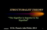 STRUCTURALIST THEORY...07/02/2014 13 LEVI-STRAUSS’S STRUCTURALIST THEORY • MAIN THEORY: The structure of the mind determines language, kinship systems and society. • Both phonemic
