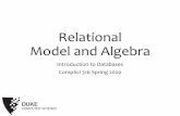 Relational Model and Algebra · Relational Model and Algebra Introduction to Databases CompSci316 Spring 2020. Announcements (Tue. Jan. 14) ... •Revisit relational model •Revisit