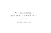 Weak convergence of Markov chain Monte Carlo IIlmm.univ-lemans.fr/IMG/saps8/kamatani/kamatani.pdf · Background • Markov chain Monte Carlo (MCMC) method is widely used in Statistical