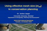 Using effective mesh size (m - CCEA · 59 3 Pressures on Biodiversit y St at us: In 2011, t he effect ive mesh size in sout hern Ont ario ranged from a low of 0.03 km2 in t he Toront